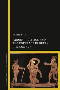 Parody, Politics and the Populace in Greek Old Comedy_cover
