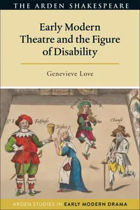 Early Modern Theatre and the Figure of Disability_cover