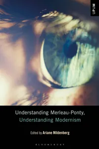 Understanding Merleau-Ponty, Understanding Modernism_cover