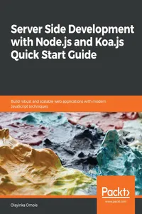 Server Side development with Node.js and Koa.js Quick Start Guide_cover