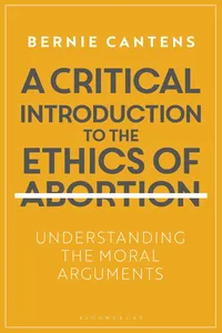 A Critical Introduction to the Ethics of Abortion_cover