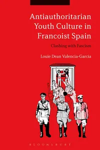 Antiauthoritarian Youth Culture in Francoist Spain_cover