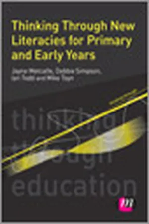 Thinking Through New Literacies for Primary and Early Years