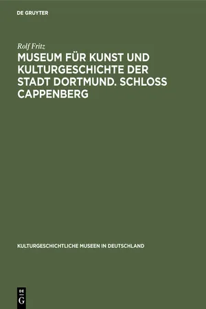 Museum für Kunst und Kulturgeschichte der Stadt Dortmund. Schloss Cappenberg