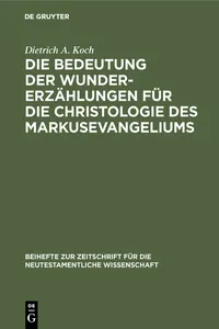 Die Bedeutung der Wundererzählungen für die Christologie des Markusevangeliums_cover