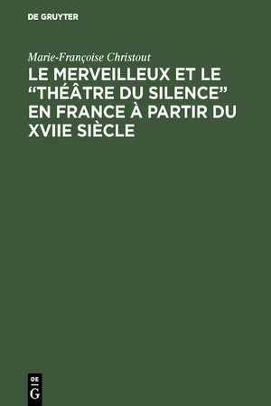 Le merveilleux et le "théâtre du silence" en France à partir du XVIIe siècle