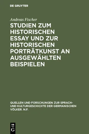 Studien zum historischen Essay und zur historischen Porträtkunst an ausgewählten Beispielen