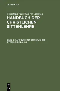 Christoph Friedrich von Ammon: Handbuch der christlichen Sittenlehre. Band 2_cover