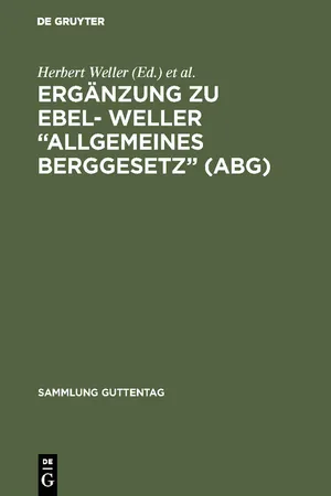 Ergänzung zu Ebel- Weller "Allgemeines Berggesetz" (ABG)