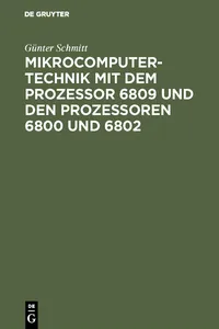 Mikrocomputertechnik mit dem Prozessor 6809 und den Prozessoren 6800 und 6802_cover