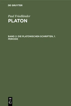 Die Platonischen Schriften, 1. Periode