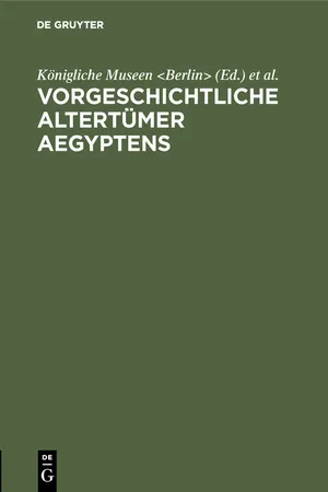 Vorgeschichtliche Altertümer Aegyptens