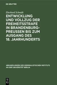 Entwicklung und Vollzug der Freiheitsstrafe in Brandenburg-Preußen bis zum Ausgang des 18. Jahrhunderts_cover