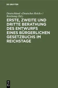 Erste, zweite und dritte Berathung des Entwurfs eines Bürgerlichen Gesetzbuchs im Reichstage_cover