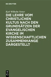 Die Lehre vom christlichen Kultus nach den Grundsätzen der evangelischen Kirche im wissenschaftlichen Zusammenhange dargestellt_cover