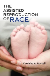 The Assisted Reproduction of Race_cover