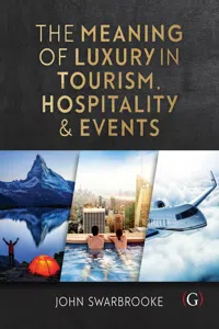 The Meaning of Luxury in Tourism, Hospitality and Events_cover