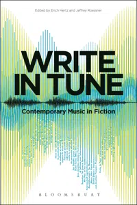 Write in Tune: Contemporary Music in Fiction_cover