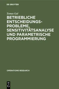 Betriebliche Entscheidungsprobleme, Sensitivitätsanalyse und parametrische Programmierung_cover