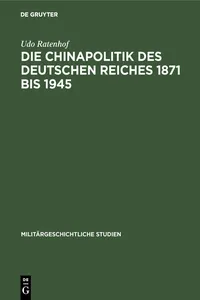 Die Chinapolitik des Deutschen Reiches 1871 bis 1945_cover