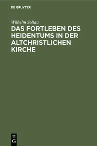 Das Fortleben des Heidentums in der altchristlichen Kirche_cover