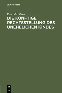 Die künftige Rechtsstellung des unehelichen Kindes_cover