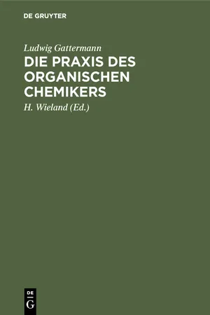 Die Praxis des organischen Chemikers