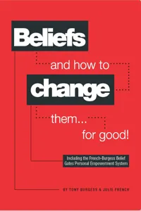 Beliefs and How to Change Them... for Good!_cover