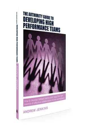 The Authority Guide to Developing High-performance Teams