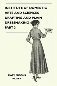 Institute of Domestic Arts and Sciences - Drafting and Plain Dressmaking Part 3_cover
