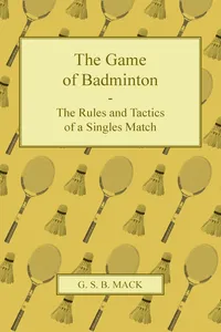 The Game of Badminton - The Rules and Tactics of a Singles Match_cover