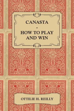Canasta - How to Play and Win - Including the Official Rules and Pointers for Play
