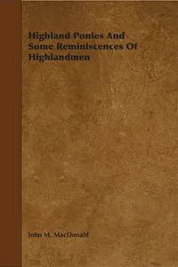 Highland Ponies and Some Reminiscences of Highlandmen_cover