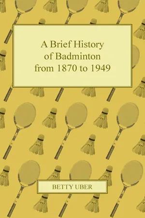 A Brief History of Badminton from 1870 to 1949