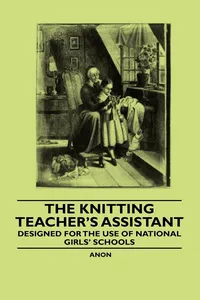 The Knitting Teacher's Assistant - Designed for the use of National Girls' Schools_cover