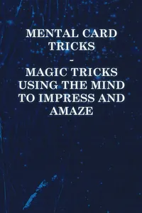 Mental Card Tricks - Magic Tricks Using the Mind to Impress and Amaze_cover