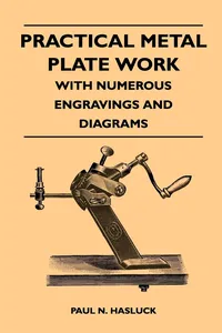 Practical Metal Plate Work - With Numerous Engravings and Diagrams_cover