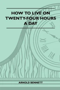 How To Live On Twenty-Four Hours A Day_cover