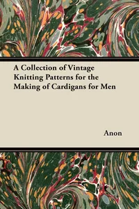 A Collection of Vintage Knitting Patterns for the Making of Cardigans for Men_cover