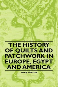 The History of Quilts and Patchwork in Europe, Egypt and America_cover