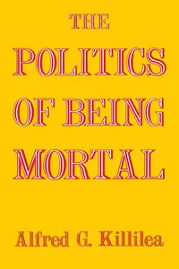 The Politics of Being Mortal_cover