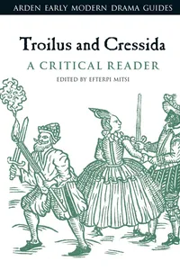 Troilus and Cressida: A Critical Reader_cover