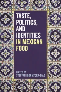 Taste, Politics, and Identities in Mexican Food_cover