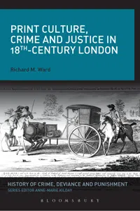 Print Culture, Crime and Justice in 18th-Century London_cover