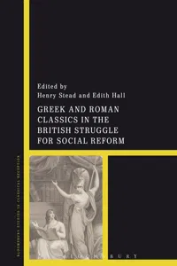 Greek and Roman Classics in the British Struggle for Social Reform_cover