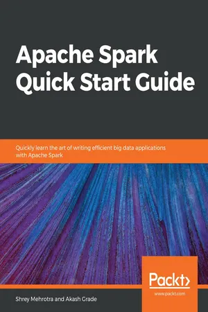 Apache Spark Quick Start Guide