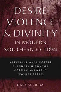 Desire, Violence, and Divinity in Modern Southern Fiction_cover