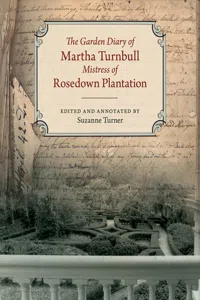 The Garden Diary of Martha Turnbull, Mistress of Rosedown Plantation_cover