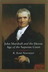 John Marshall and the Heroic Age of the Supreme Court_cover
