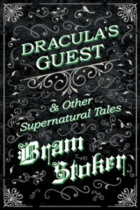 Dracula's Guest & Other Supernatural Tales_cover